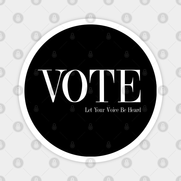 Vote - Let Your Voice Be Heard! Magnet by Nirvanax Studio